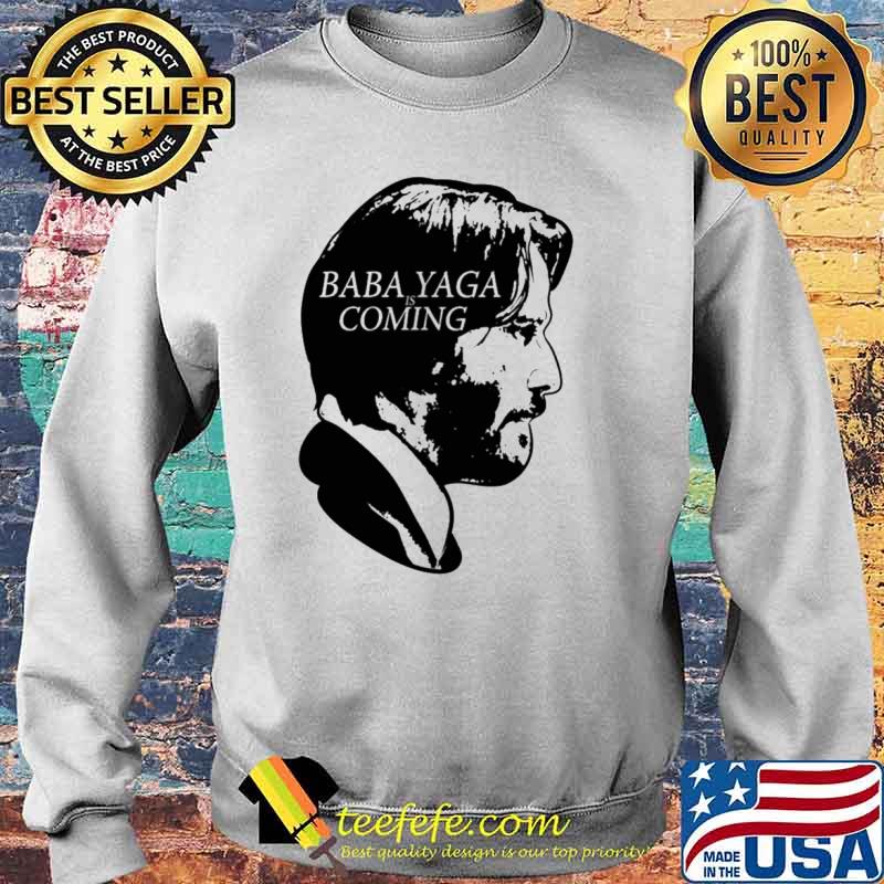 Baba yaga is coming s Sweater Baba yaga is coming s Sweater