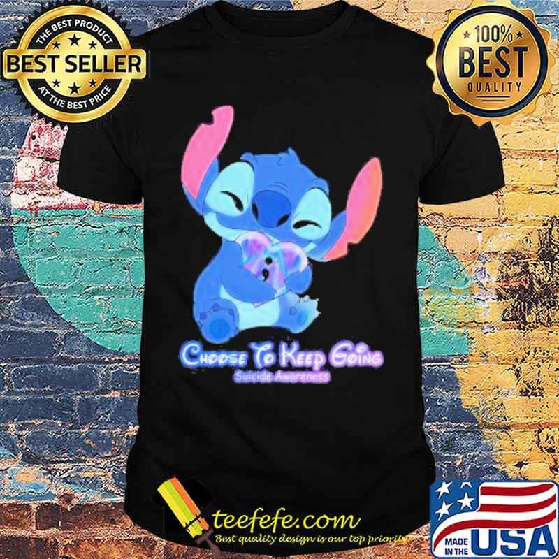Baby Stitch hug heart Choose to keep Going Suicide Awareness 2021 Shirt