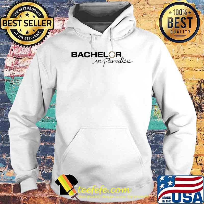 Bachelor In Paradise s Hoodie Bachelor In Paradise s Hoodie