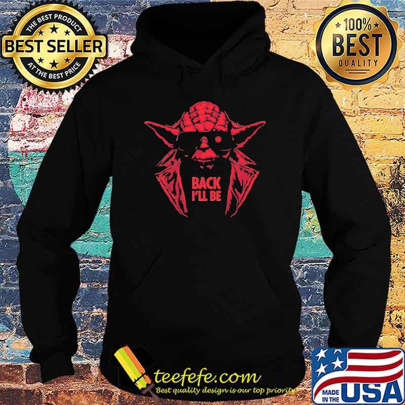 Back ill be yoda s Hoodie Back ill be yoda s Hoodie