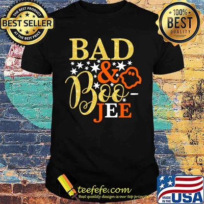 Bad and boo jee halloween shirt