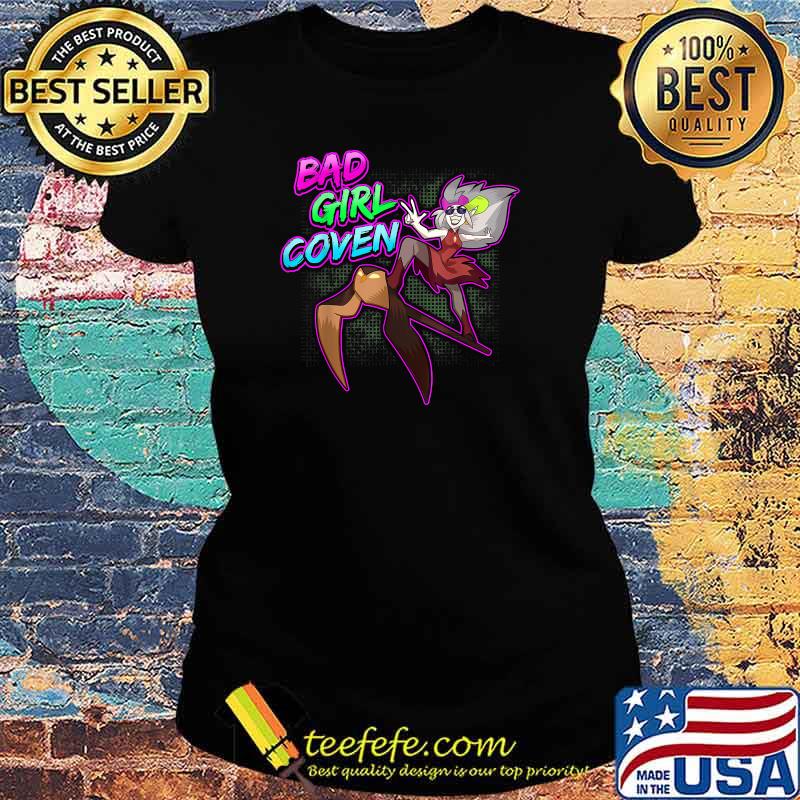 Bad Girl Coven T-s Ladies tee Bad Girl Coven T-s Ladies tee