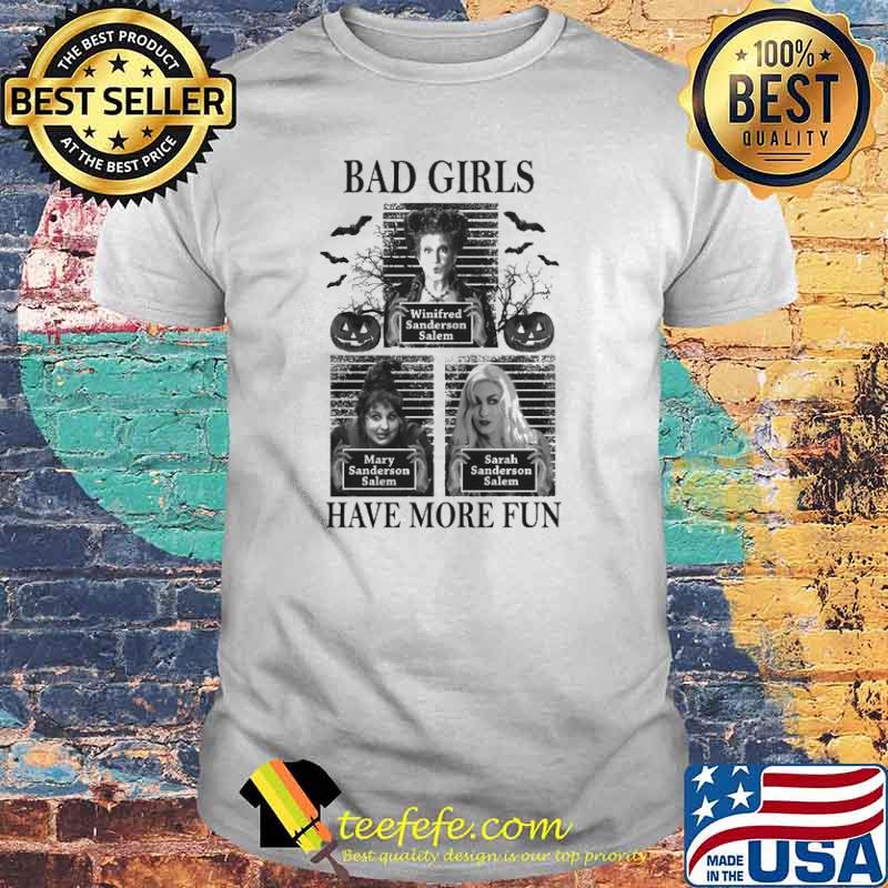 Bad Girls Have More Fun Shirt