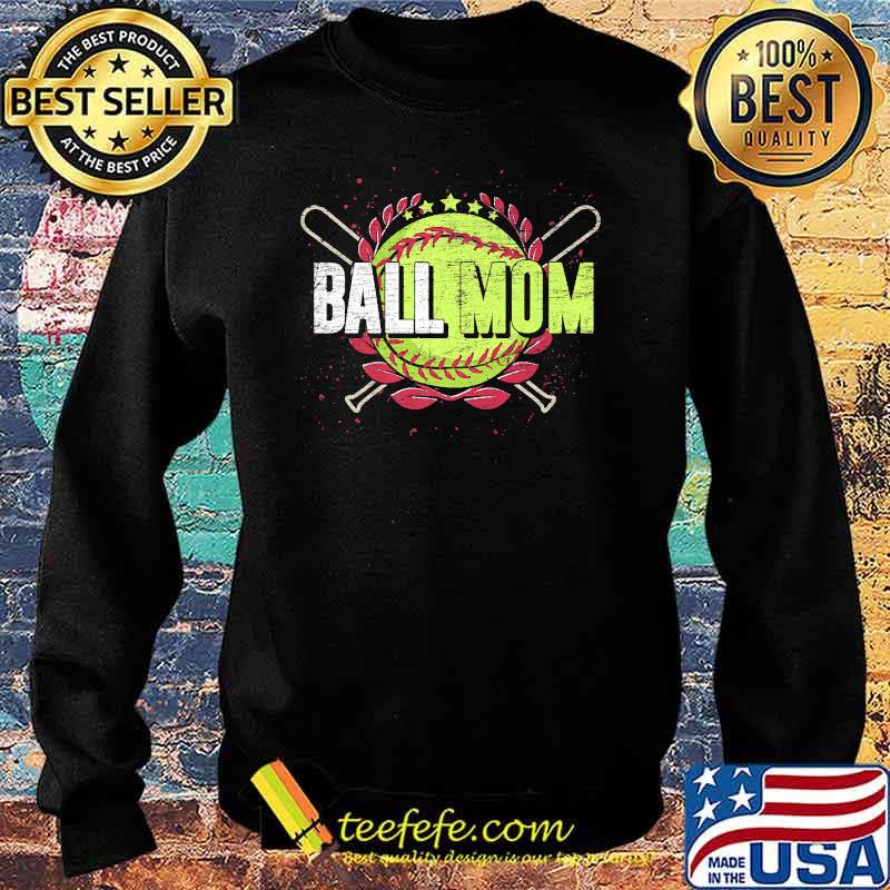 Ball Mom Softball Lover Mothers Day T-Shirt Sweater Ball Mom Softball Lover Mothers Day T-Shirt Sweater