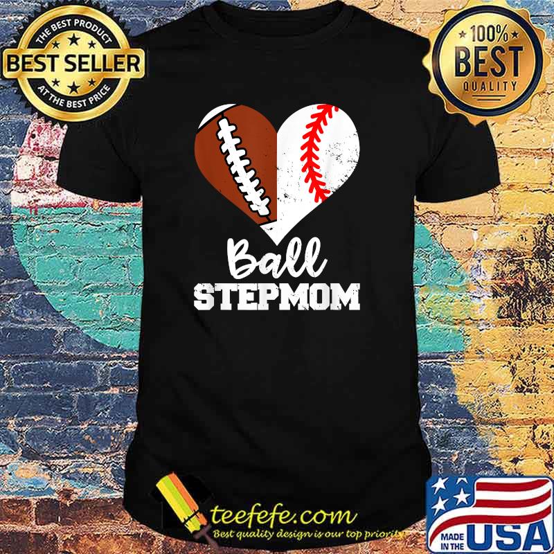 Ball Stepmom Funny Football Baseball Stepmom T-Shirt
