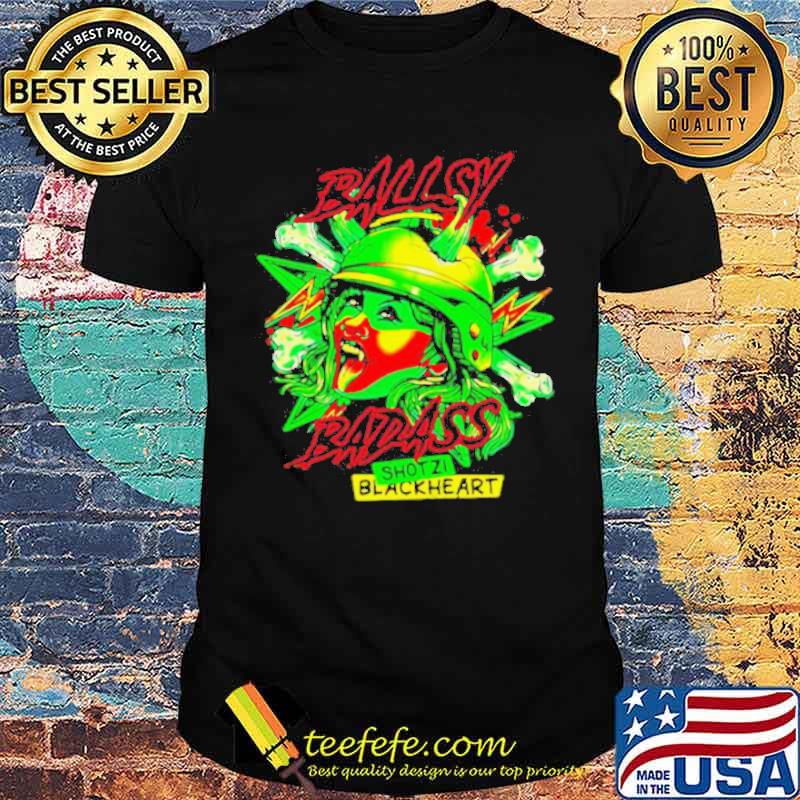 Ballsy Badass Shotzi Black He Art shirt Ballsy Badass Shotzi Black He Art shirt