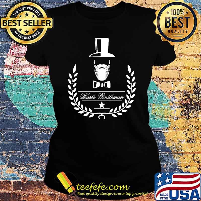 Barbe Gentleman Beard Shirt Ladies tee Barbe Gentleman Beard Shirt Ladies tee