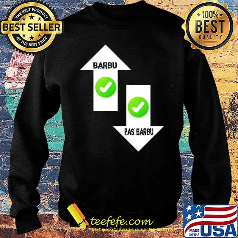 Barbu Pas Barbu Sign Shitr Sweater Barbu Pas Barbu Sign Shitr Sweater