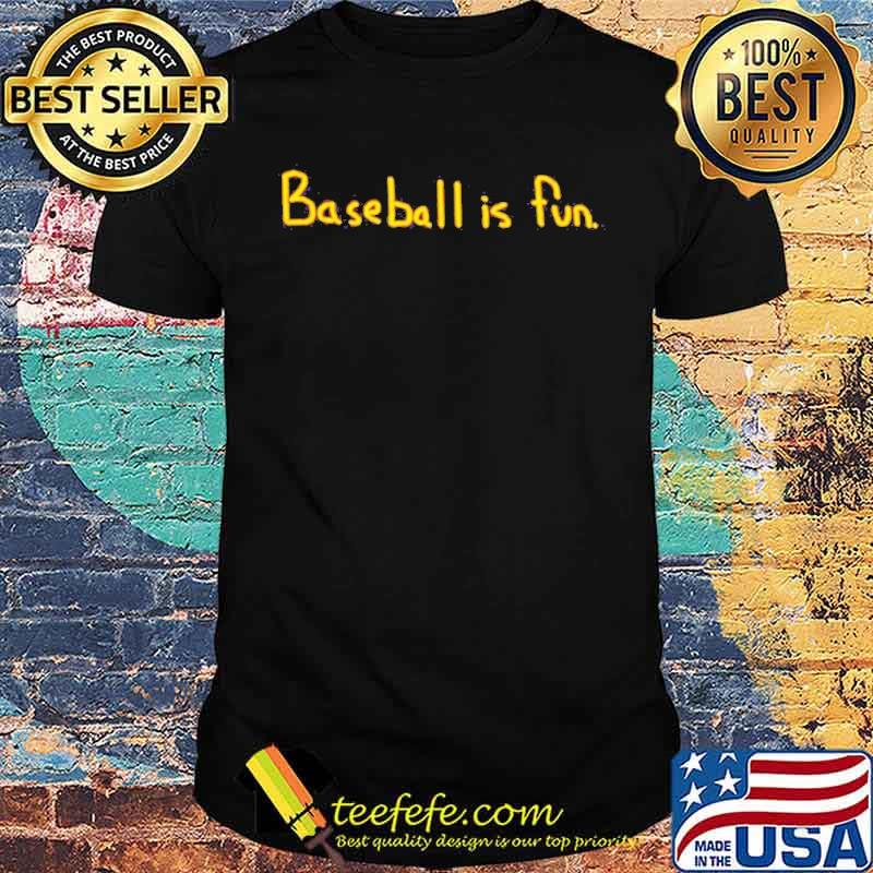 Baseball is fun brett phillips shirt Baseball is fun brett phillips shirt