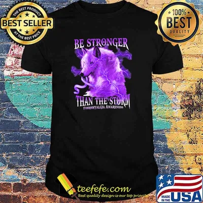 Be stronger than the storm fibromyalgia awareness wolf shirt