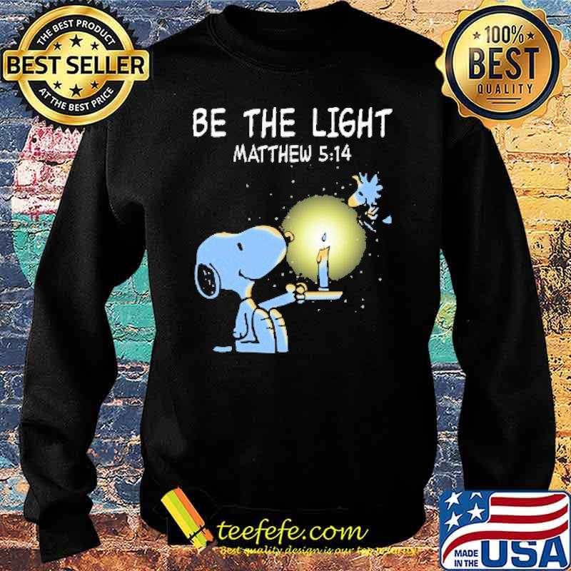 Be the light matthew 5 14 snoopy woodstock s Sweater Be the light matthew 5 14 snoopy woodstock s Sweater