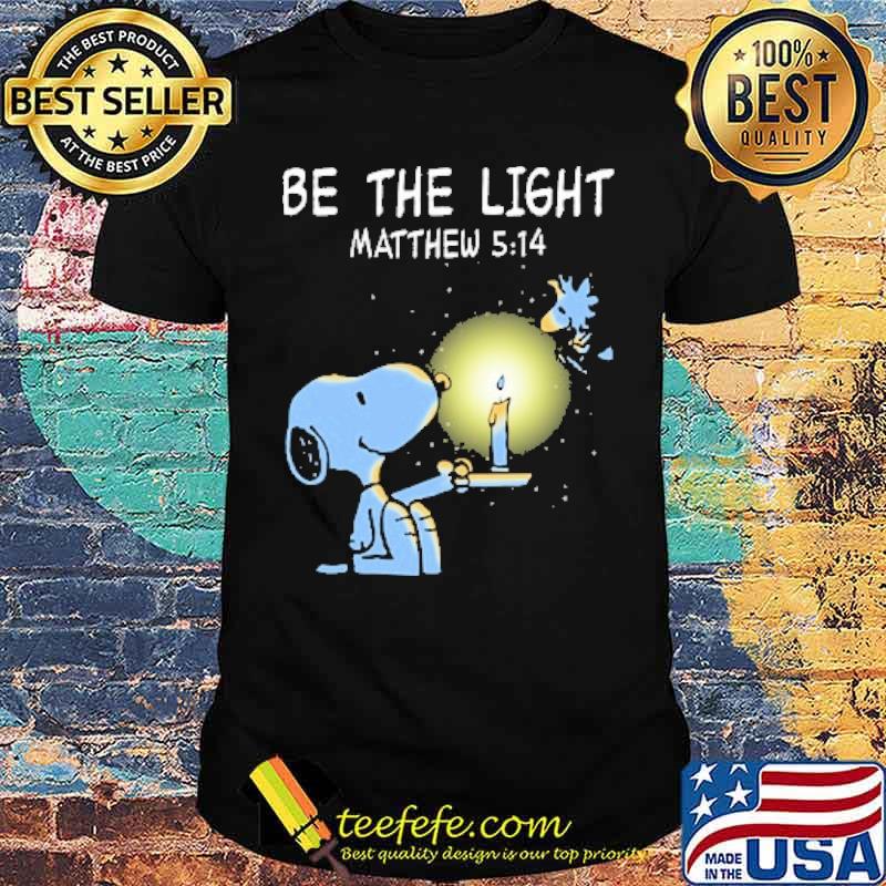 Be the light matthew 5 14 snoopy woodstock shirt Be the light matthew 5 14 snoopy woodstock shirt