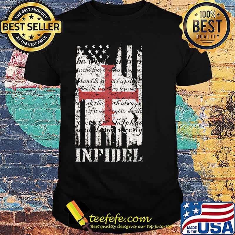Be Without Fear In The Face Of Your Enemies Infidel Quote American Flag Shirt