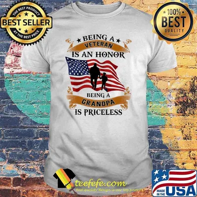 Being a veteran is an honor being a grandpa is priceless american flag shirt