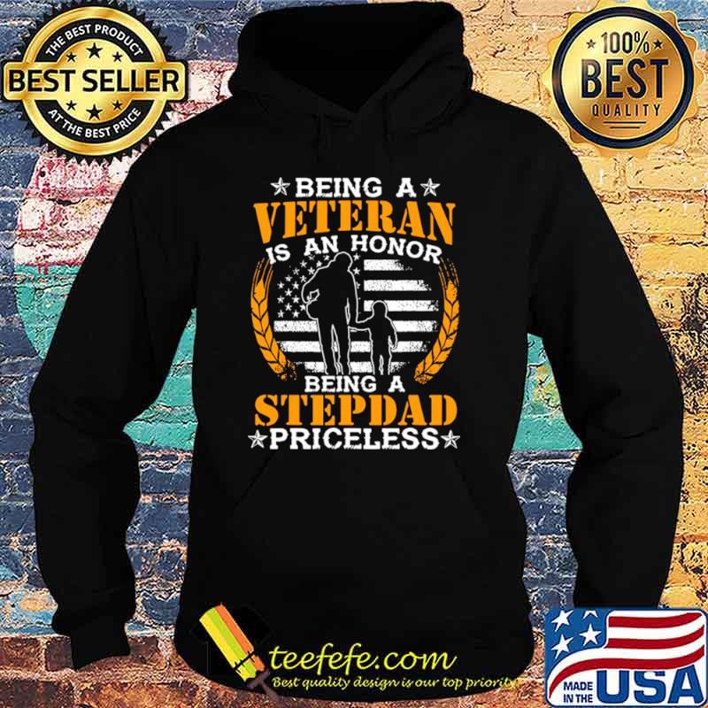 Being a veteran is an honor being a stepdad priceless usa flag s Hoodie Being a veteran is an honor being a stepdad priceless usa flag s Hoodie