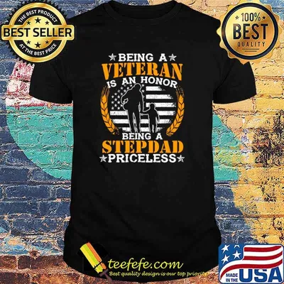 Being a veteran is an honor being a stepdad priceless usa flag shirt