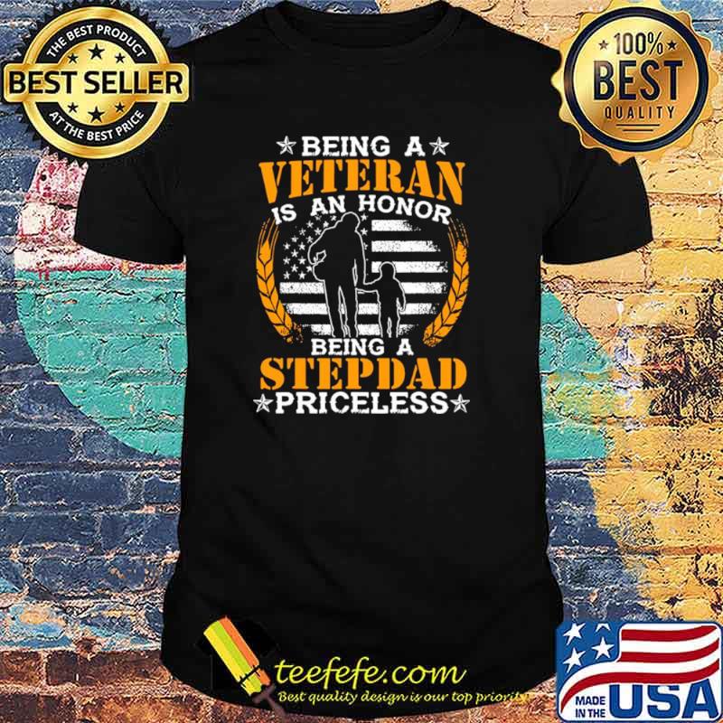 Being a veteran is an honor being a stepdad priceless usa flag shirt Being a veteran is an honor being a stepdad priceless usa flag shirt