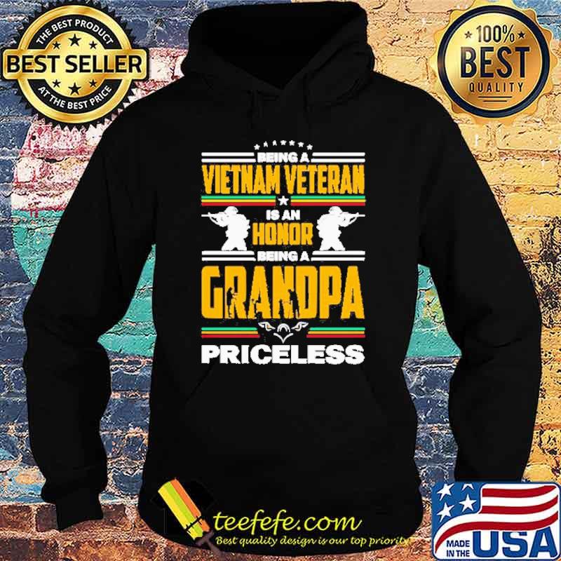 Being a Vietnam Veteran is an honor being a grandpa priceless s Hoodie Being a Vietnam Veteran is an honor being a grandpa priceless s Hoodie