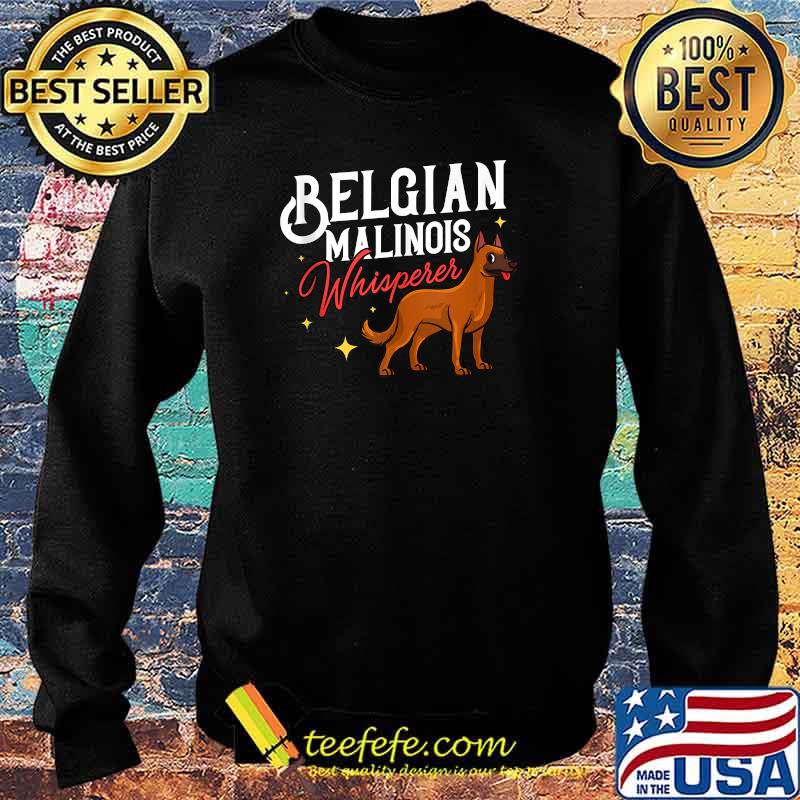 Belgian Malinois Dog Puppies Owner Lover T-Shirt Sweater Belgian Malinois Dog Puppies Owner Lover T-Shirt Sweater