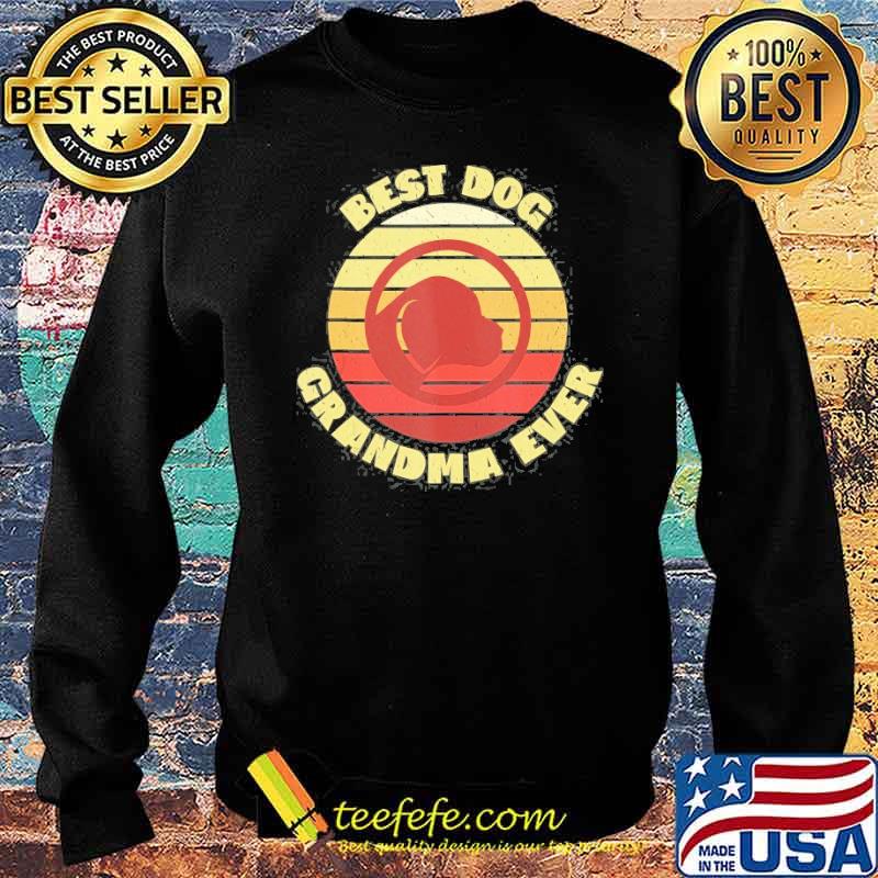 Best Dog Grandma Ever Vintage Sunset Shirt Sweater Best Dog Grandma Ever Vintage Sunset Shirt Sweater