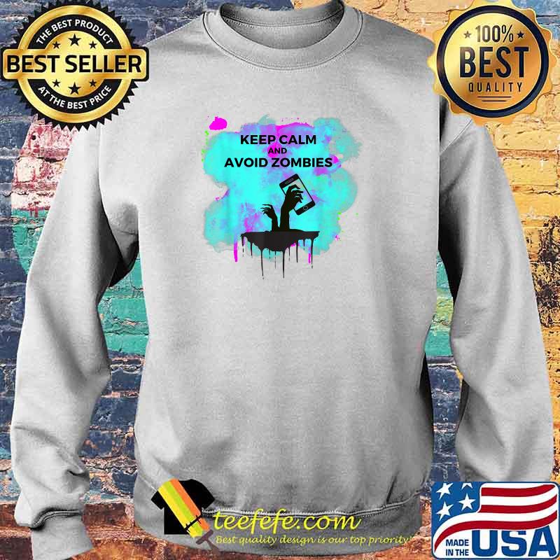 Best keep Calm and Avoid Zombies Tech Apocalypse Art T-Shirt Sweater Best keep Calm and Avoid Zombies Tech Apocalypse Art T-Shirt Sweater