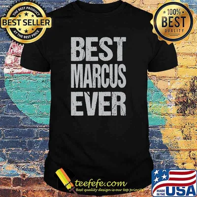 Best Marcus Ever Personalized T-Shirt