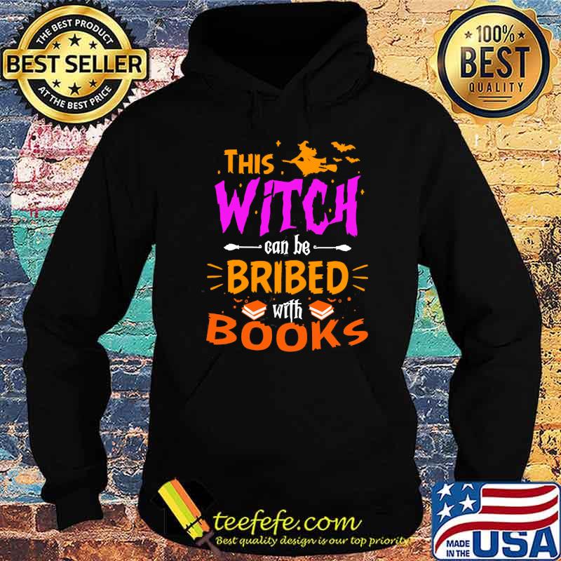 Best this witch can be bribed with books halloween s Hoodie Best this witch can be bribed with books halloween s Hoodie