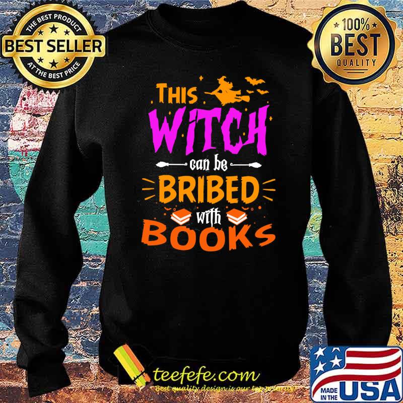 Best this witch can be bribed with books halloween s Sweater Best this witch can be bribed with books halloween s Sweater