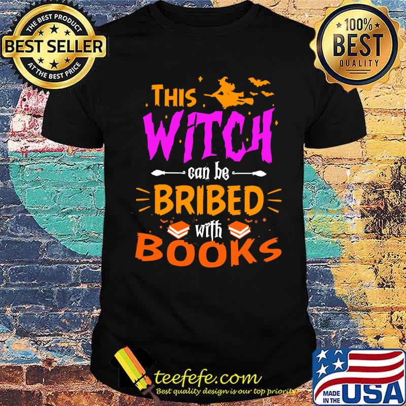 Best this witch can be bribed with books halloween shirt