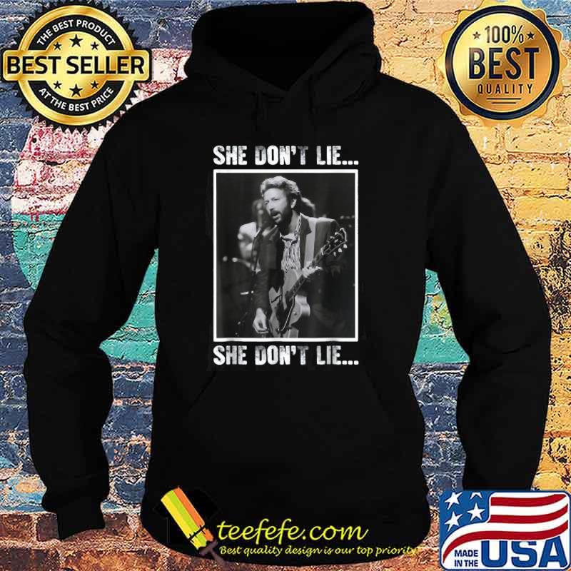 Best vintage She don't lie Erics Classic Arts Claptons Guitar Musician Legends T-Shirt Hoodie Best vintage She don't lie Erics Classic Arts Claptons Guitar Musician Legends T-Shirt Hoodie