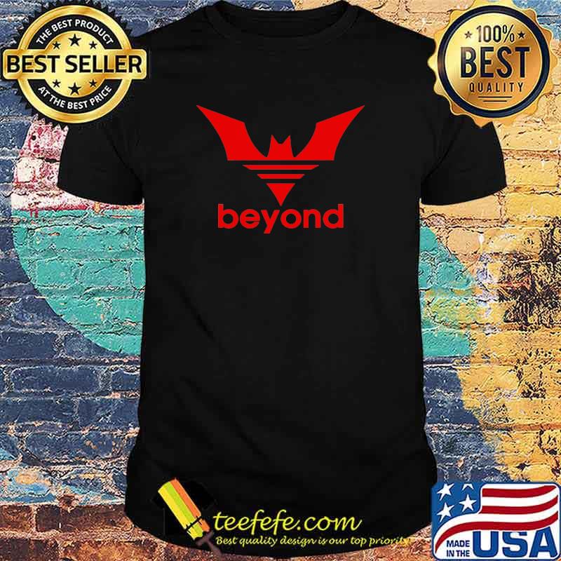Beyond future bat athletics shirt Beyond future bat athletics shirt