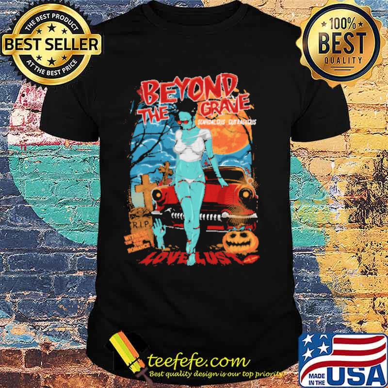 Beyond the grave scandal dis cutrageous lovelust witness the romance pumpkin shirt