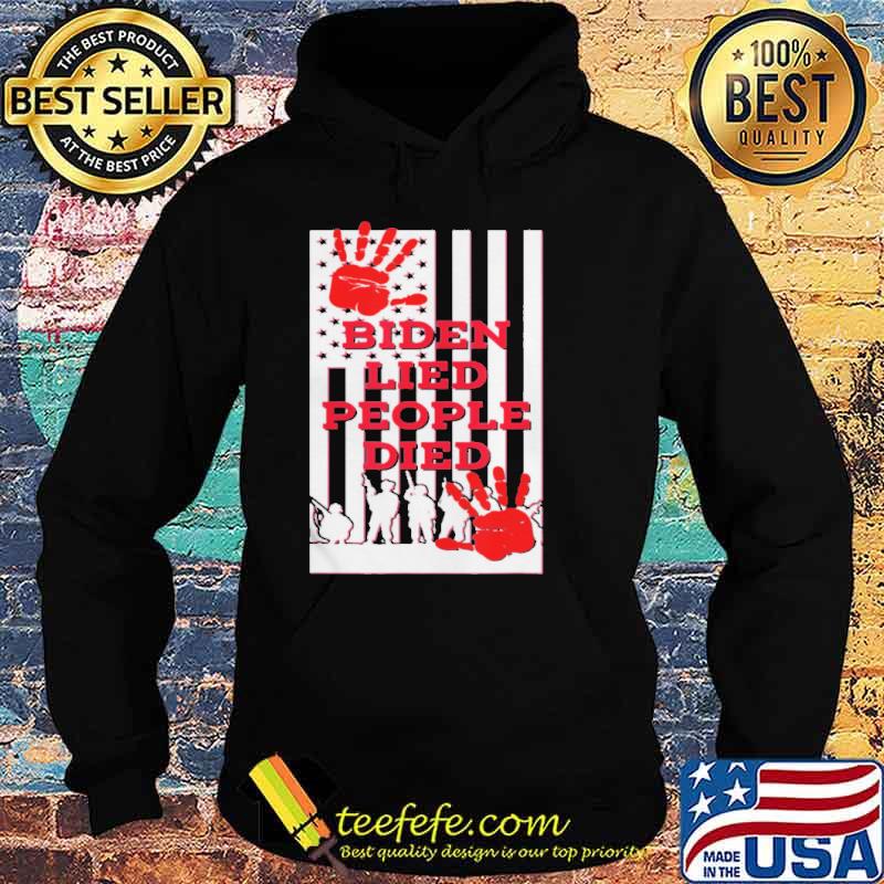Biden Lied People Died Anti Biden USA Flag Bloody Hand Biden s Hoodie Biden Lied People Died Anti Biden USA Flag Bloody Hand Biden s Hoodie