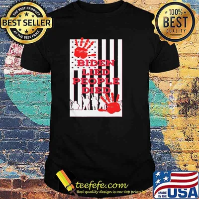 Biden Lied People Died Anti Biden USA Flag Bloody Hand Biden shirt