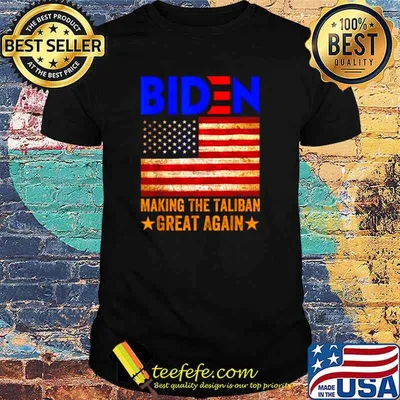 Biden Making The Taliban Great Again American Flag 1Shirt