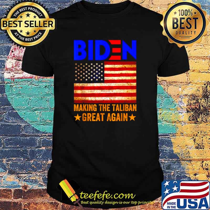 Biden Making The Taliban Great Again American Flag 1Shirt Biden Making The Taliban Great Again American Flag 1Shirt