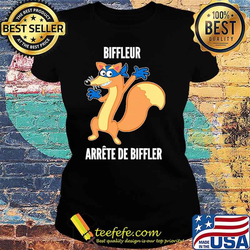 Biffleur Arrete De Biffler Shirt Ladies tee Biffleur Arrete De Biffler Shirt Ladies tee