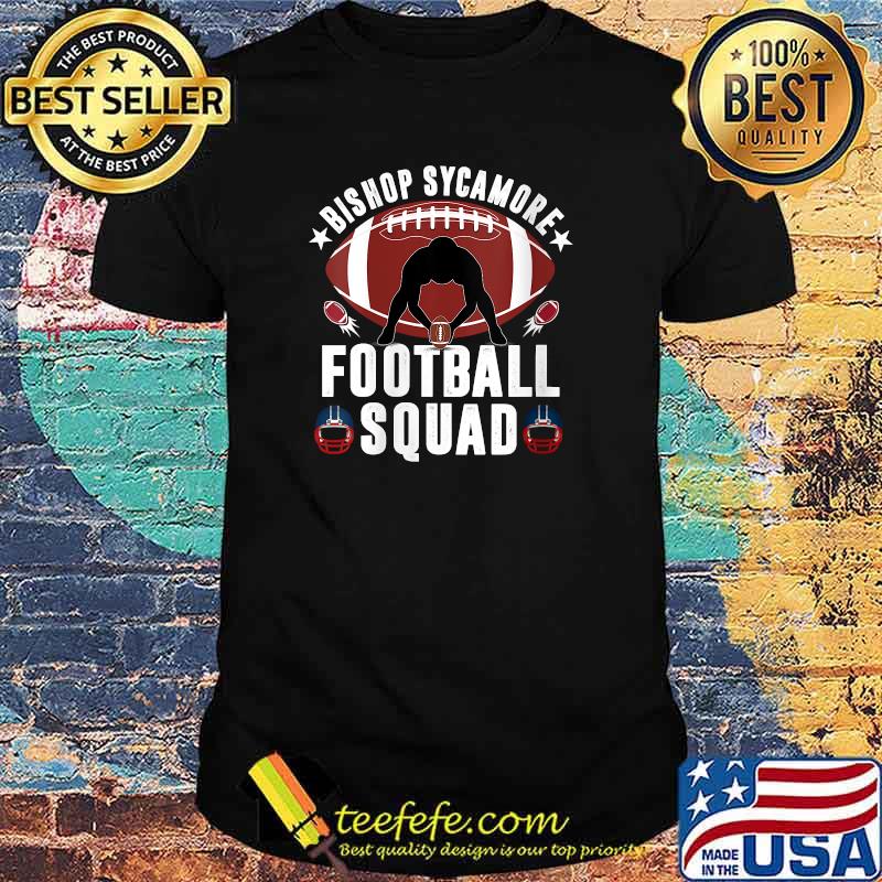 Bishop Sycamore Football Squad T-shirt