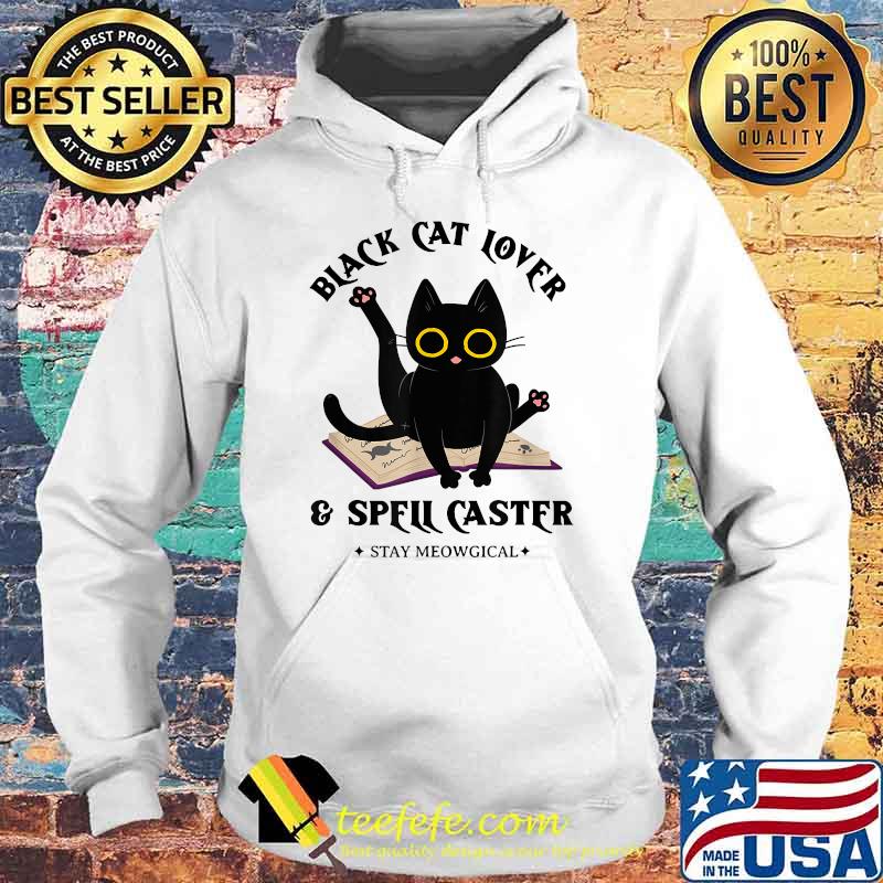 Black Cat Lover & Spell Caster for Halloween T-Shirt Hoodie Black Cat Lover & Spell Caster for Halloween T-Shirt Hoodie