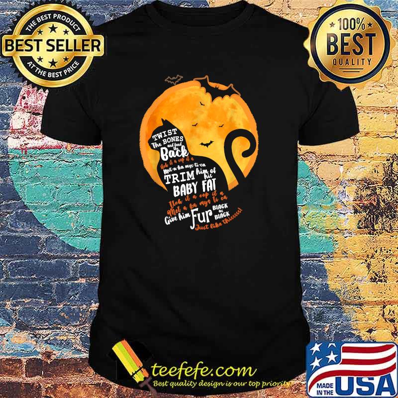 Black Cat Twist The Bones And Bend The Halloween T-Shirt Black Cat Twist The Bones And Bend The Halloween T-Shirt