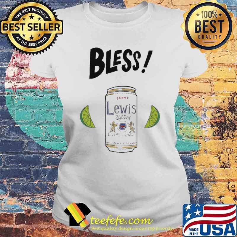 Bless Jenny Lewis 836 especial s Laides tee Bless Jenny Lewis 836 especial s Laides tee