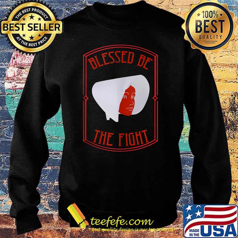 Blessed Be the Fight Women's March s Sweater Blessed Be the Fight Women's March s Sweater