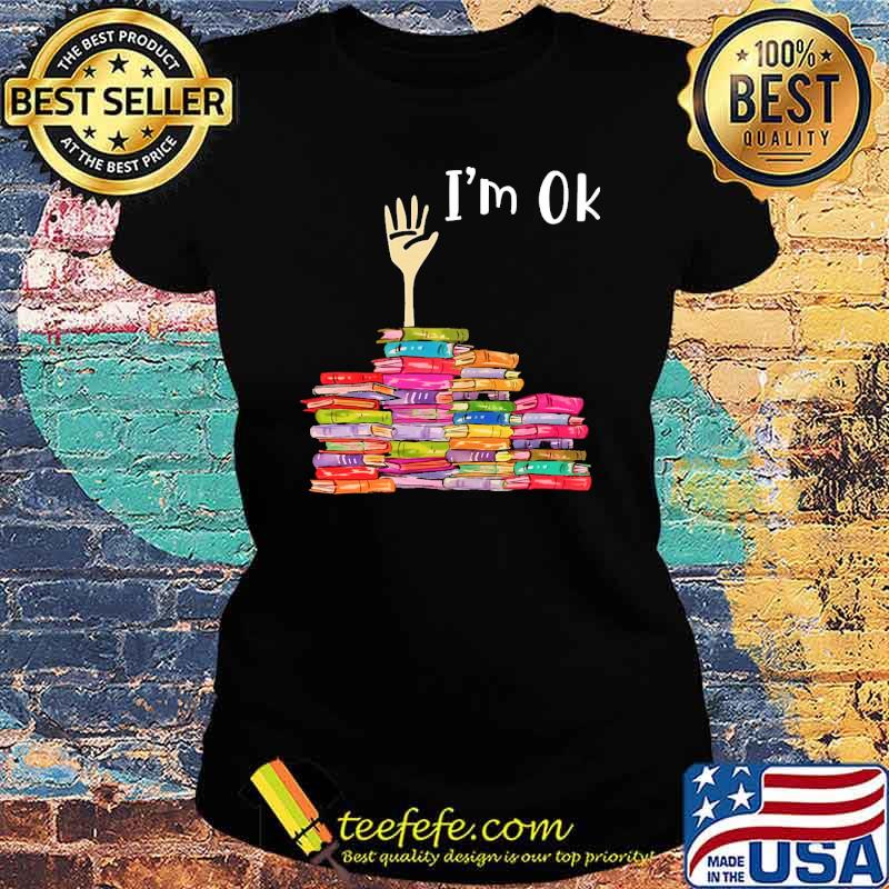 Book i am ok s Ladies tee Book i am ok s Ladies tee