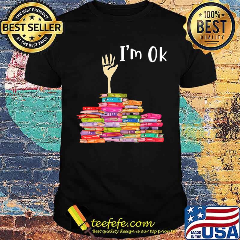 Book i am ok shirt Book i am ok shirt