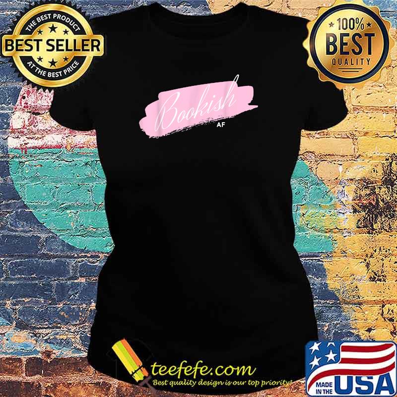 Bookish AF Pink Color Splash T-Shirt Ladies tee Bookish AF Pink Color Splash T-Shirt Ladies tee