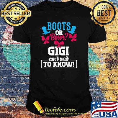 Boots or Bows GIGI can't wait to know Gender Reveal Party baby Announcement T-Shirt