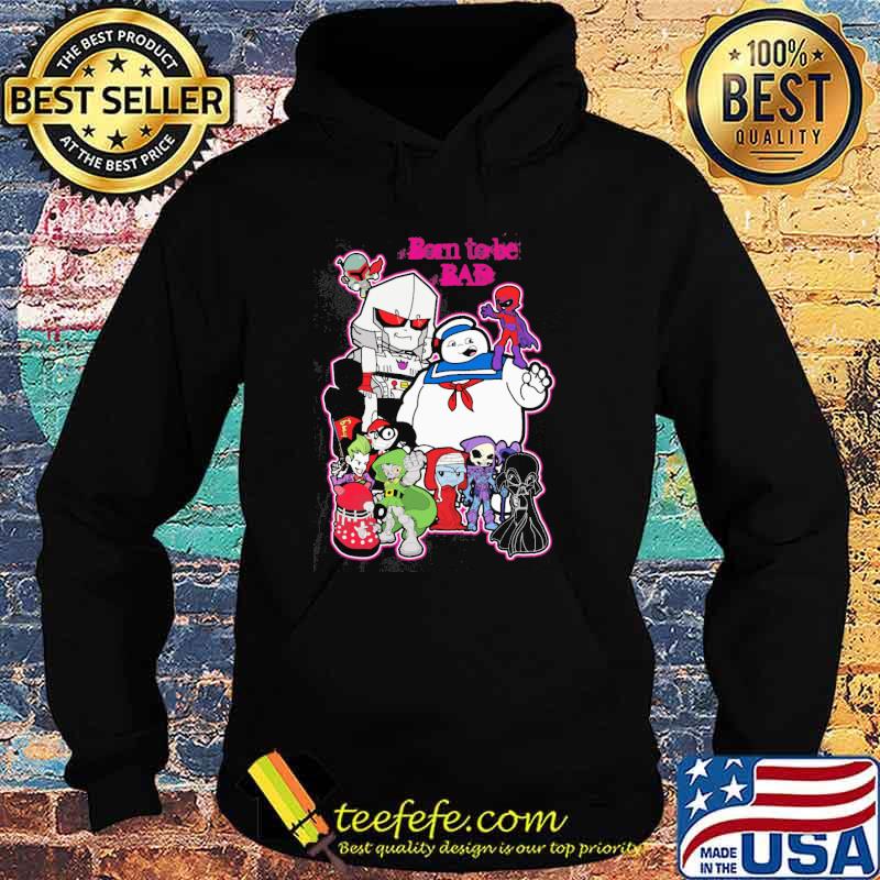 Born To Be Bad Big Hero And Deadpool Shirt Hoodie Born To Be Bad Big Hero And Deadpool Shirt Hoodie