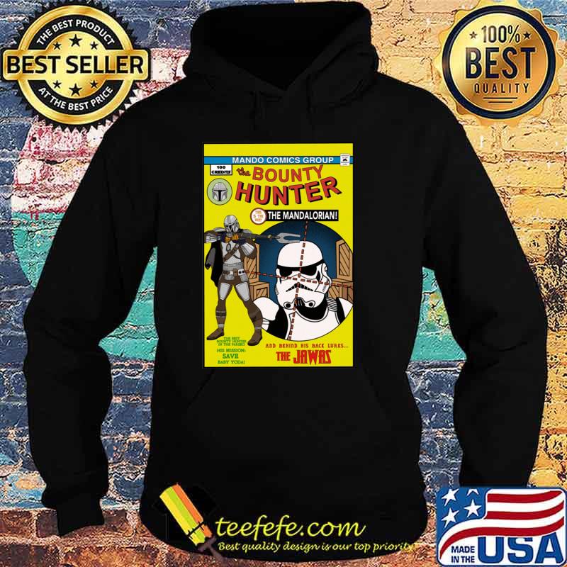 Bounty Hunter The Mandalorian The Jawas Shirt Hoodie Bounty Hunter The Mandalorian The Jawas Shirt Hoodie
