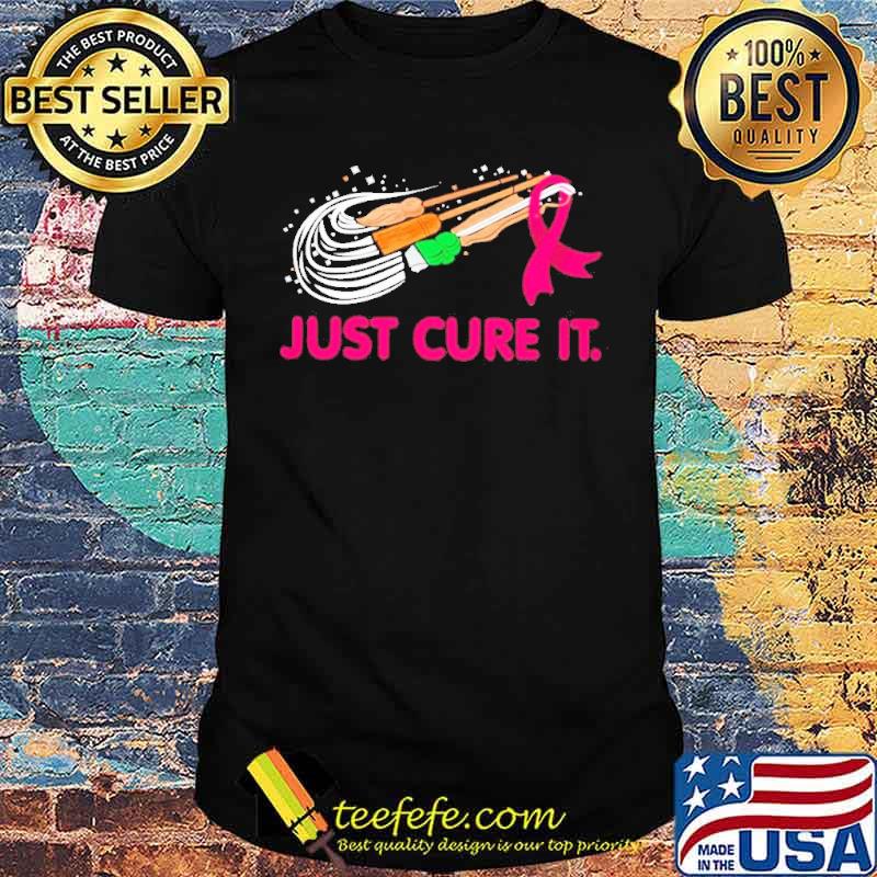 Breast cancer awareness broomsticks and ribbon just cure it shirt Breast cancer awareness broomsticks and ribbon just cure it shirt