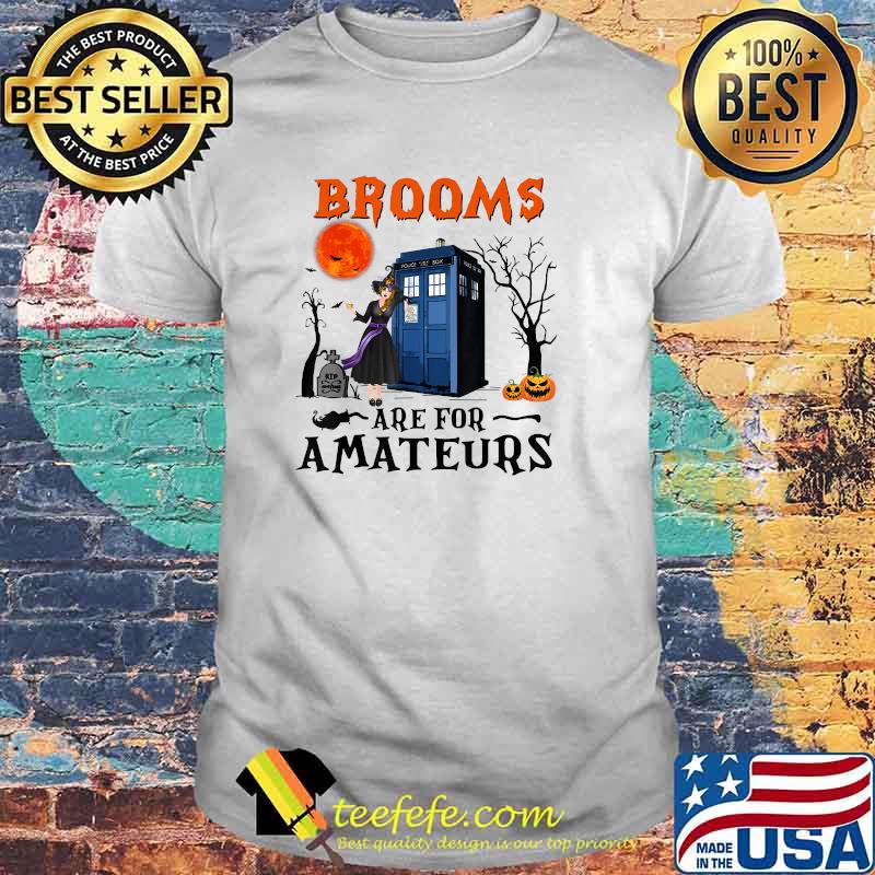 Brooms Are For Amateurs Halloween Tardis T-Shirt
